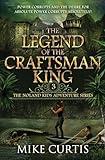 The Legend of the Craftsman King (The Noland Kids Adventure Series)