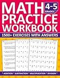 Math Workbook For Grades 4 & 5 with Addition,Subtraction,Multiplication,and Division Exercises: Math Practice Workbook For 4th grade and 5th grade - ... For Grades 4 & 5 (Ages 9-11) with Answers