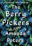 The Berry Pickers: A Novel