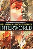 InterWorld (InterWorld Trilogy, 1)