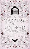 A Marriage of Undead Inconvenience: A Cozy-Spooky Historical Fantasy Rom-Com