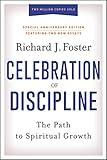 Celebration of Discipline, Special Anniversary Edition: The Path to Spiritual Growth