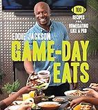 Game-Day Eats: 100 Recipes for Homegating Like a Pro