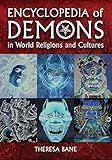 Encyclopedia of Demons in World Religions and Cultures (McFarland Myth and Legend Encyclopedias)