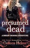 Presumed Dead: A Paranormal Psychic Suspense Mystery Thriller (Shelby Nichols Adventure Book 18)