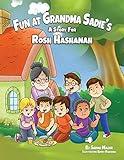 Fun at Grandma Sadie's: A Story for Rosh Hashanah (Jewish Holiday Books for Children)