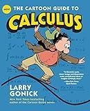 The Cartoon Guide to Calculus (Cartoon Guide Series)