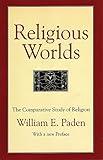 Religious Worlds: The Comparative Study of Religion