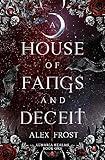 A House of Fangs & Deceit: A Spicy Fantasy Romance (Lunaria Realms Book 1)