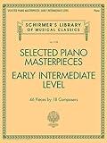 Selected Piano Masterpieces - Early Intermediate Level: Schirmer's Library of Musical Classics Volume 2128 (Schirmer's Library of Musical Classics, 2128)