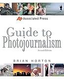 Associated Press Guide to Photojournalism (Associated Press Handbooks)