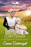 The Amish Foundling Finds Love: Amish Romance