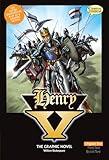 Henry V: The Graphic Novel (American English, Original Text Edition)