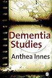 Dementia Studies: A Social Science Perspective