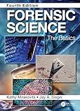 Forensic Science: The Basics, Fourth Edition