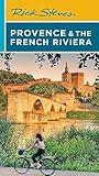 Rick Steves Provence & the French Riviera (Rick Steves Travel Guide)