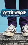 VICTIMPROOF - The Student's Guide to End Bullying: America's #1 Anti-Bullying Program