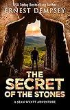 The Secret of the Stones: A Pulse-Pounding Archaeological Thriller (The Lost Chambers Trilogy Book 1)