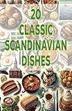 20 Classic Scandinavian Dishes