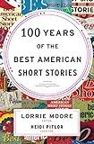 100 Years of the Best American Short Stories (The Best American Series)