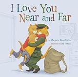 I Love You Near and Far (Volume 4) (Snuggle Time Stories)