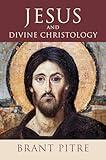 Jesus and Divine Christology