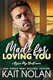 Made For Loving You: A Small Town Military Romance (Rescue My Heart Book 3)