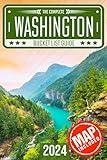 Washington Bucket List: Set Off on 150 Epic Adventures and Discover Incredible Destinations to Live Out Your Dreams While Creating Unforgettable Memories that Will Last a Lifetime. (Map Included)