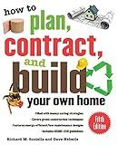 How to Plan, Contract, and Build Your Own Home, Fifth Edition: Green Edition (How to Plan, Contract & Build Your Own Home)