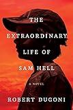 The Extraordinary Life of Sam Hell: A Novel