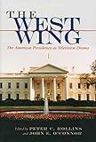 The West Wing: The American Presidency as Television Drama (Television and Popular Culture)