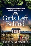 The Girls Left Behind: A home for troubled children; a lifetime of hidden secrets. The gripping, moving novel from the bestselling author