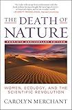 The Death of Nature: Women, Ecology, and the Scientific Revolution