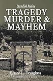 Tragedy, Murder, & Mayhem