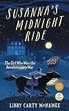 Susanna's Midnight Ride: The Girl Who Won the Revolutionary War ("Remember the Ladies")