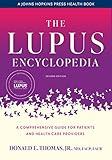 The Lupus Encyclopedia: A Comprehensive Guide for Patients and Health Care Providers (A Johns Hopkins Press Health Book)