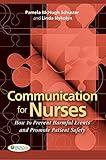 Communication for Nurses: How to Prevent Harmful Events and Promote Patient Safety