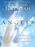 Angels: Who They Are and How They Help...What the Bible Reveals (Christian Large Print Originals)