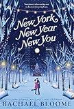 New York, New Year, New You : A fun, feel-good read full of heart, hope & humor