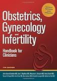 Obstetrics, Gynecology and Infertility: Handbook for Clinicians (Gordon, Obstetrics, Gynecology & Infertility)