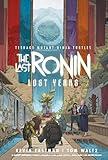 Teenage Mutant Ninja Turtles: The Last Ronin--Lost Years