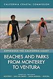 Beaches and Parks from Monterey to Ventura: Counties Included: Monterey, San Luis Obispo, Santa Barbara, Ventura (Volume 2) (Experience the California Coast)