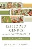 Embedded Genres in the New Testament: Understanding Their Impact for Interpretation (Acadia Studies in Bible and Theology)