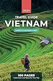 VIETNAM TRAVEL GUIDE in 100 PAGES: Inspiration and ideas for your trip (1 hour travel guides: plan easily your trips.)