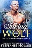 Inking the Wolf: A wolf shifter paranormal romance (Werewolves of Crookshollow Book 3)