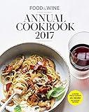 Food & Wine Annual Cookbook 2017: An Entire Year of Recipes (Food and Wine Annual Cookbook)