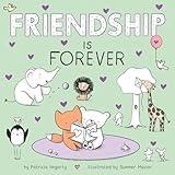 Friendship Is Forever (Books of Kindness)