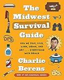 The Midwest Survival Guide: How We Talk, Love, Work, Drink, and Eat . . . Everything with Ranch