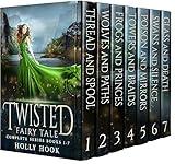 The Twisted Fairy Tale Box Set [Full Series: Books 1-7]