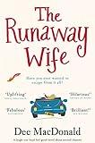 The Runaway Wife: A laugh out loud feel good novel about second chances